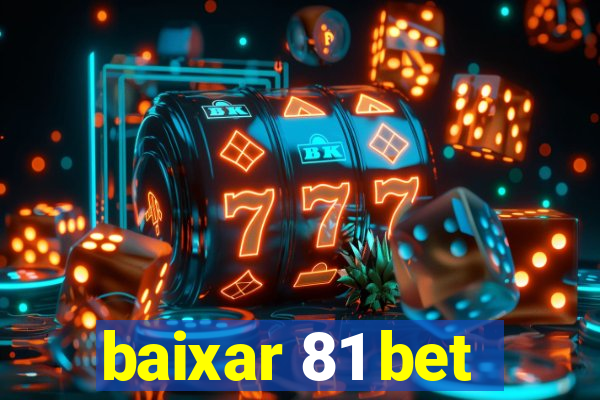 baixar 81 bet